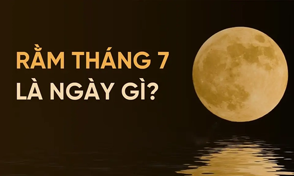 Rằm tháng 7 là ngày gì?