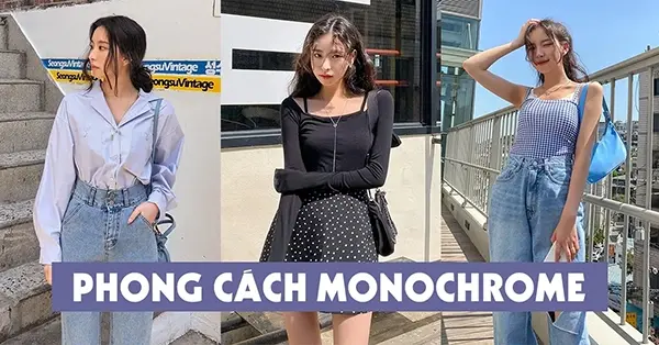 Phong cách Monochromatic là gì?